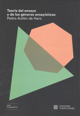 Könyv Teoría del ensayo y de los géneros ensayísticos PEDRO AULLON DE HARO