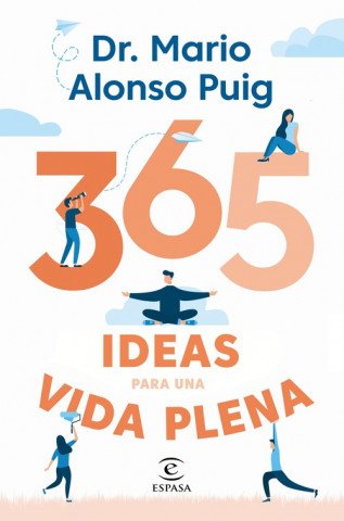 Книга 365 IDEAS PARA UNA VIDA PLENA MARIO ALONSO PUIG