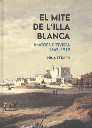 Книга MITE DE L'ILLA BLANCA MARIA CATALINA FERRER JUAN