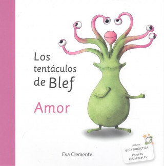 Kniha LOS TENTÁCULOS DE BLEF. AMOR EVA CLEMENTE