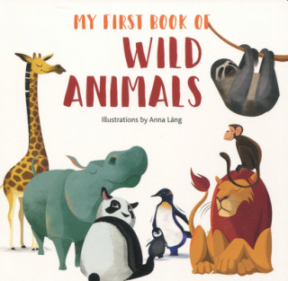 Book My First Book of Wild Animals Anna Lang