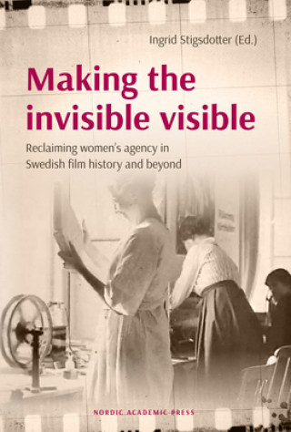 Kniha Making the invisible visible 