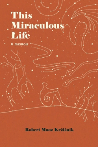 Kniha This Miraculous Life 