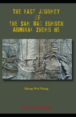 Carte The Last Journey of the San Bao Eunuch, Admiral Zheng He 