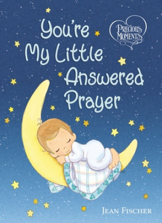Carte Precious Moments: You're My Little Answered Prayer 
