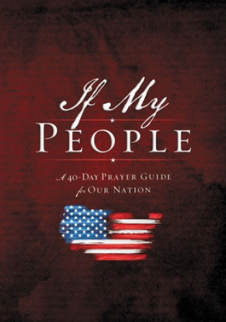 Carte If My People Booklet: A 40-Day Prayer Guide for Our Nation 