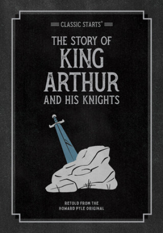 Książka Classic Starts: The Story of King Arthur & His Knights Tania Zamorsky