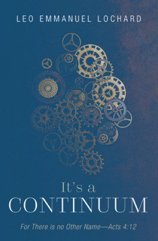 Knjiga It's a Continuum Leo Emmanuel Lochard