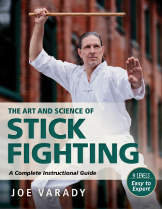 Könyv Art and Science of Stick Fighting 