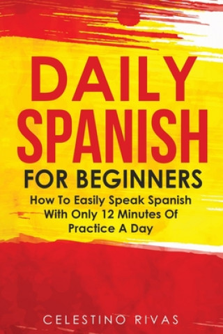 Könyv Daily Spanish For Beginners 