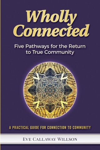 Knjiga Wholly Connected Eve Callaway Willson