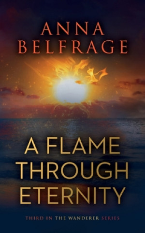 Knjiga Flame Through Eternity Anna Belfrage