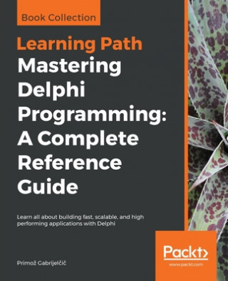 Carte Mastering Delphi Programming: A Complete Reference Guide 
