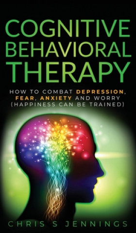 Boek Cognitive Behavioral Therapy Chris S. Jennings