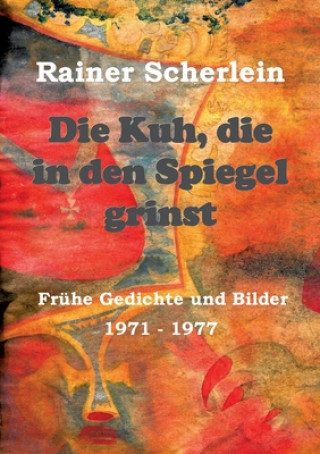 Libro Die Kuh, die in den Spiegel grinst 