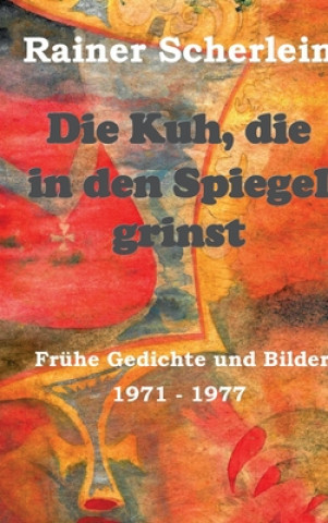 Libro Die Kuh, die in den Spiegel grinst 