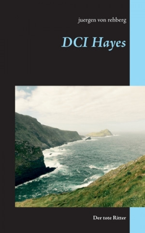 Knjiga DCI Hayes Juergen Von Rehberg