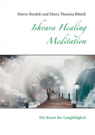 Książka Ishvara Healing Meditation Maria Theresia Bitterli