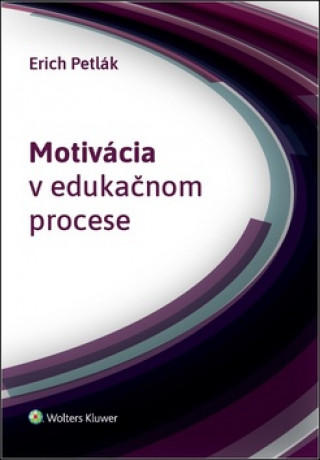 Könyv Motivácia v edukačnom procese Erich Petlák