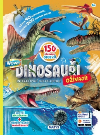 Kniha Dinosauři ožívají! Interaktivní encyklopedie 