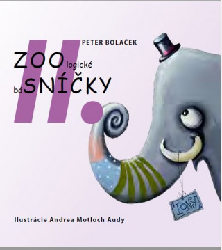Könyv ZOOlogické báSNÍČKY II. Peter Bolaček