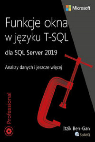 Kniha Funkcje okna w języku T-SQL dla SQL Server 2019 Itzik Ben-Gan