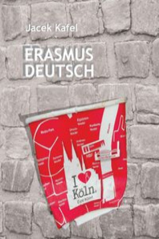 Könyv Erasmus Deutsch Kafel Jacek