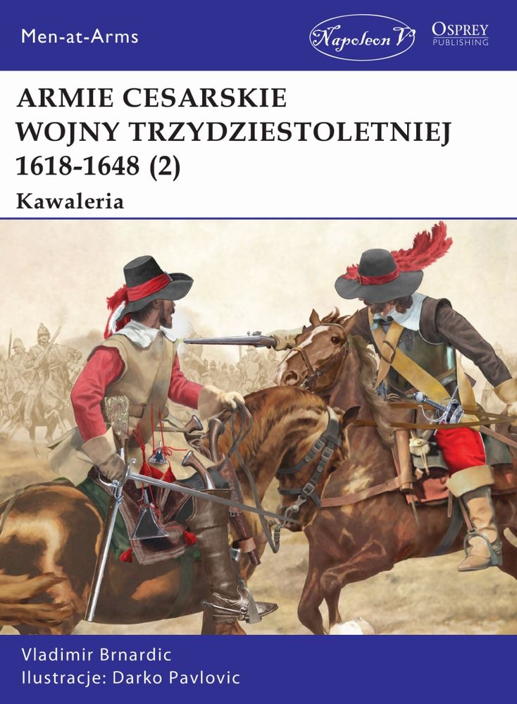 Kniha Armie cesarskie wojny trzydziestoletniej (2) Kawaleria Vladimir Brnardic