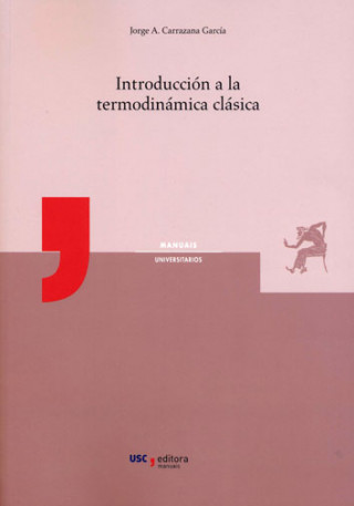 Knjiga Introducción a la termodinámica clásica JORGE A. CARRAZANA GARCIA