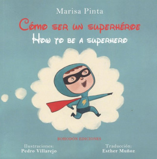 Carte COMO SER UN SUPERHEROE/HOW TO BE A SUPERHERO MARISA PINTA