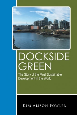 Knjiga Dockside Green Kim Alison Fowler