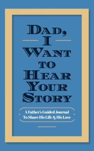 Buch Dad, I Want to Hear Your Story 