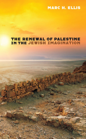 Buch Renewal of Palestine in the Jewish Imagination Marc H. Ellis