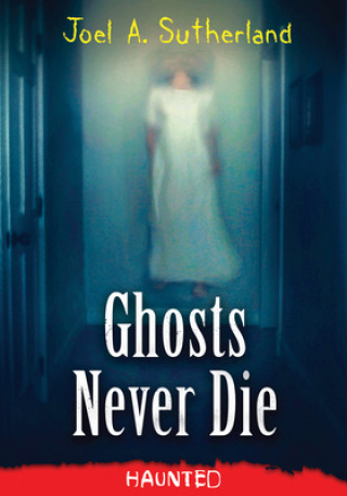 Knjiga Ghosts Never Die 