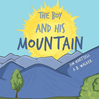 Könyv The Boy and His Mountain A. B. Walker