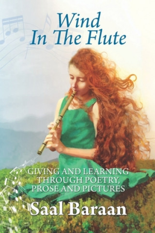 Book Wind in the Flute: Giving and Learning through Poetry, Prose and Pictures 