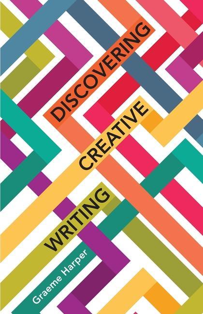 Book Discovering Creative Writing Graeme Harper