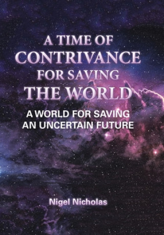 Книга Time of Contrivance for Saving the World 