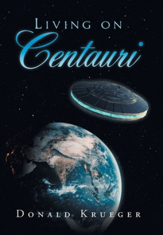 Knjiga Living on Centauri Donald Krueger
