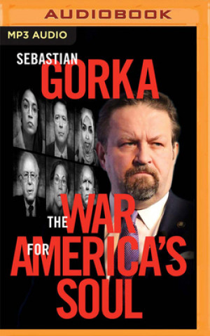 Numérique The War for America's Soul: Donald Trump, the Left's Assault on America, and How We Take Back Our Country Dennis Prager