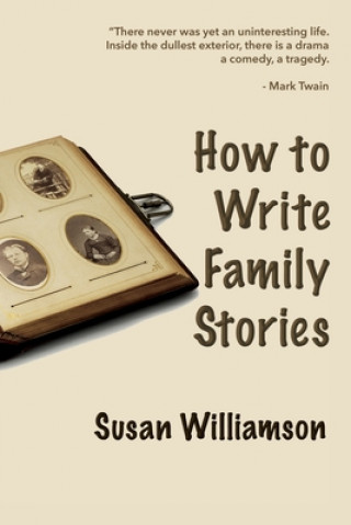Knjiga How to Write Family Stories Susan Williamson