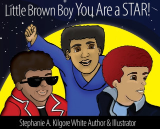 Carte Little Brown Boy You Are a STAR! Stephanie A. Kilgore-White