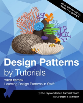 Książka Design Patterns by Tutorials (Third Edition): Learning Design Patterns in Swift Jay Strawn