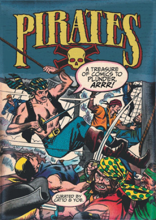 Könyv Pirates: A Treasure of Comics to Plunder, Arrr! Frank Frazetta