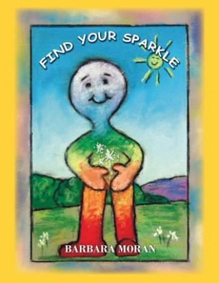 Knjiga Find Your Sparkle Barbara Moran