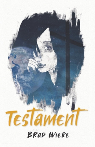 Knjiga Testament Brad Wiebe