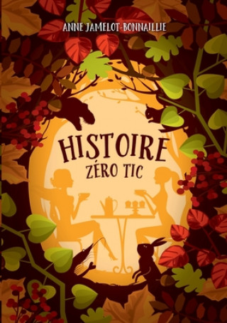 Knjiga Histoire zero tic Anne Jamelot-Bonnaillie