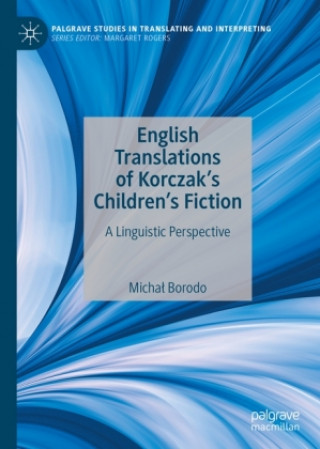 Kniha English Translations of Korczak's Children's Fiction Michal Borodo