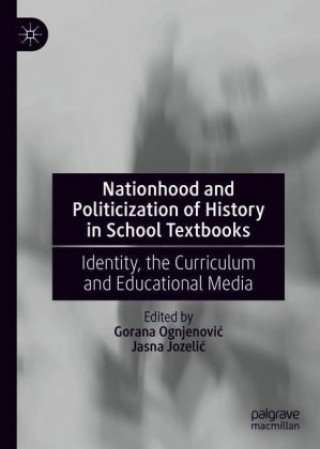 Buch Nationhood and Politicization of History in School Textbooks Gorana Ognjenovic