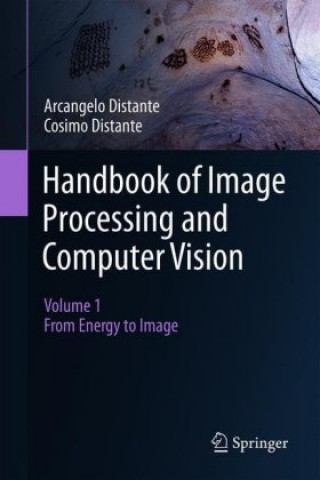 Książka Handbook of Image Processing and Computer Vision Arcangelo Distante